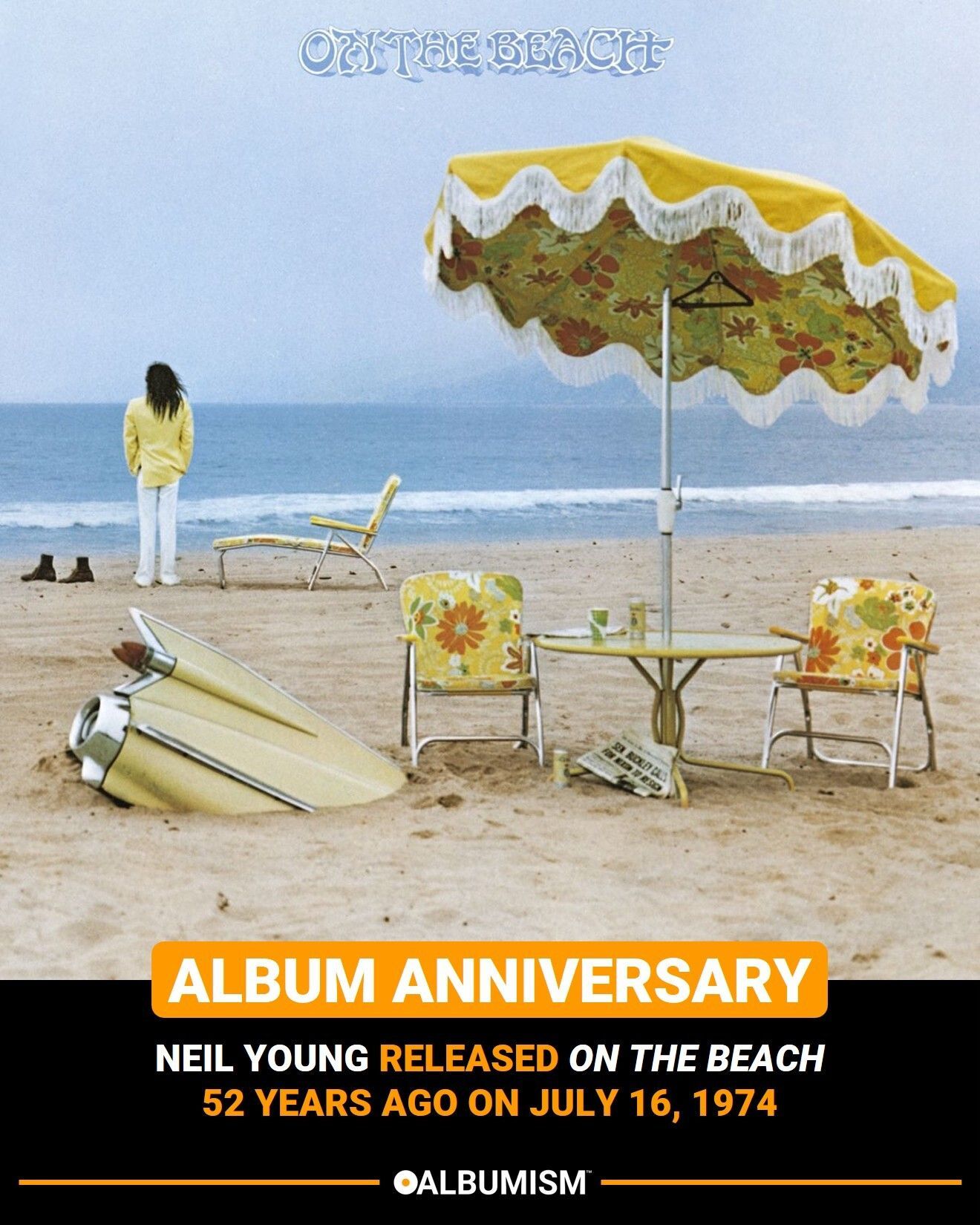 Neil Young released 'On The Beach' 52 years ago on July 16, 1974.