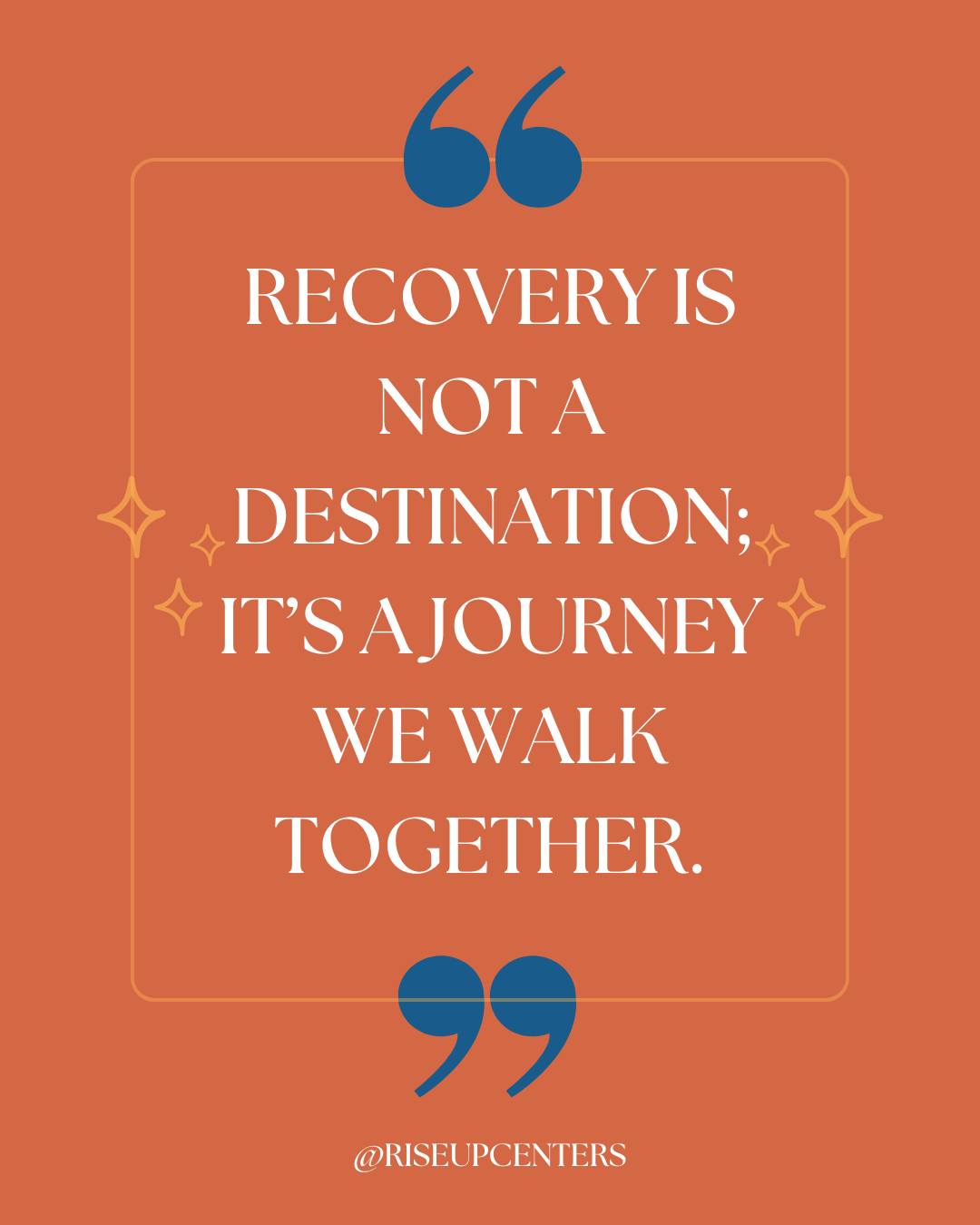 🌱 Recovery is not a destination,... - Rise Up Recovery Center | Facebook