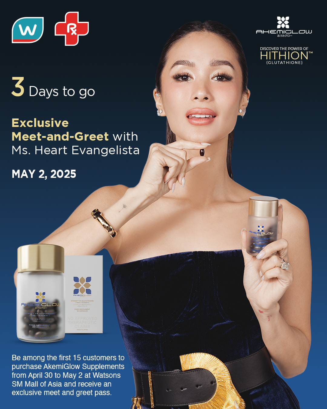 3 DAYS TO GO! Get the chance to meet Heart Evangelista and discover more about AkemiGlow Hithion! Be among the FIRST 15 to purchase AkemiGlow supplements at Watsons SM Mall of Asia