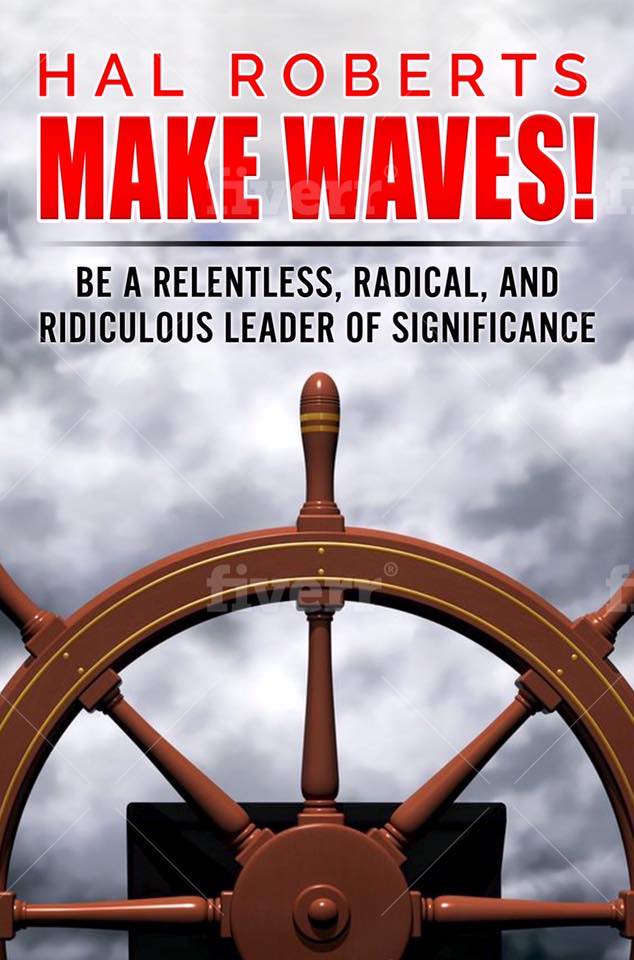 Hal Roberts - Wave Making Leadership