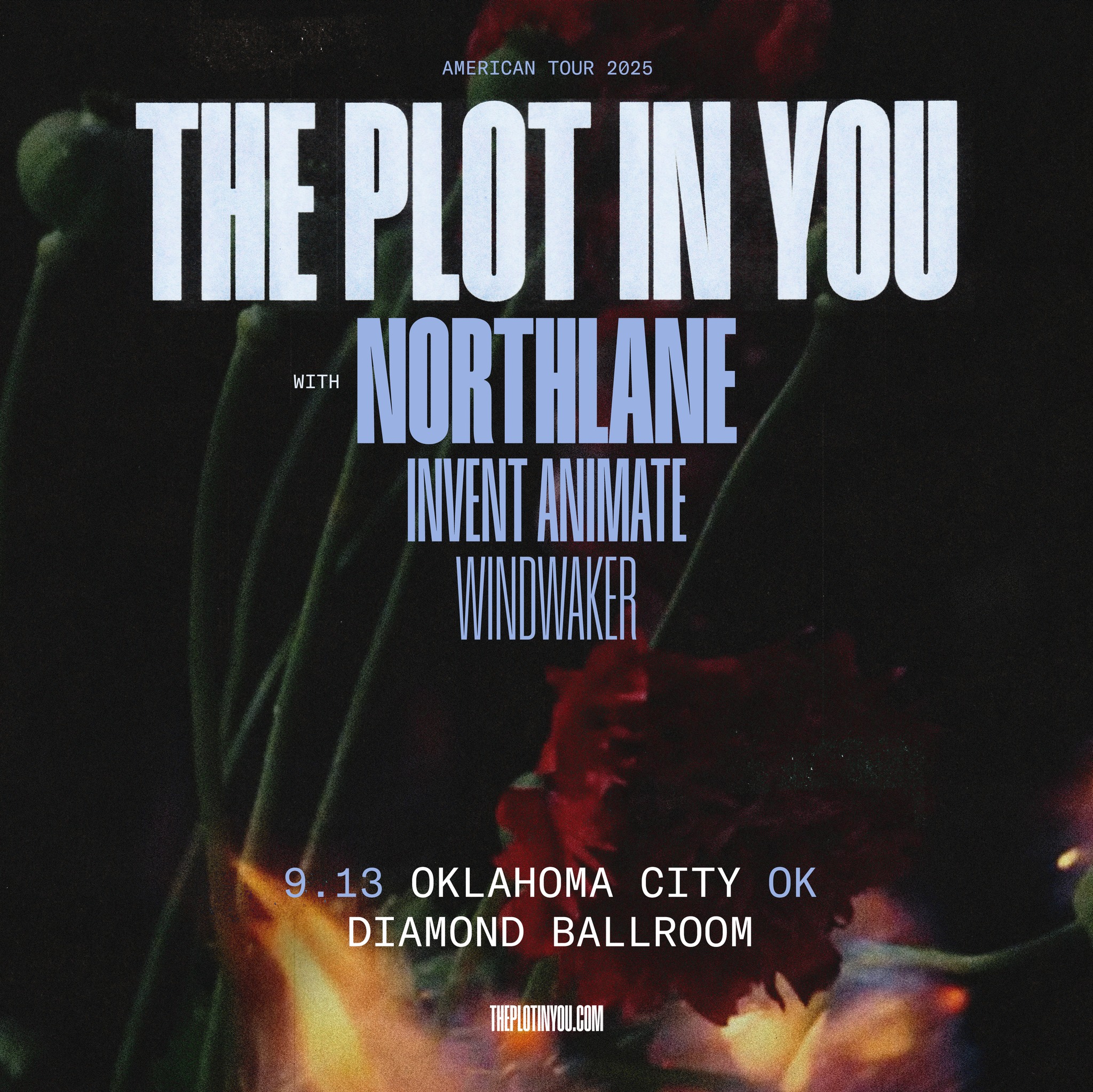 Coming Up Soon, OKC! THE PLOT IN YOU bring their 2025 American