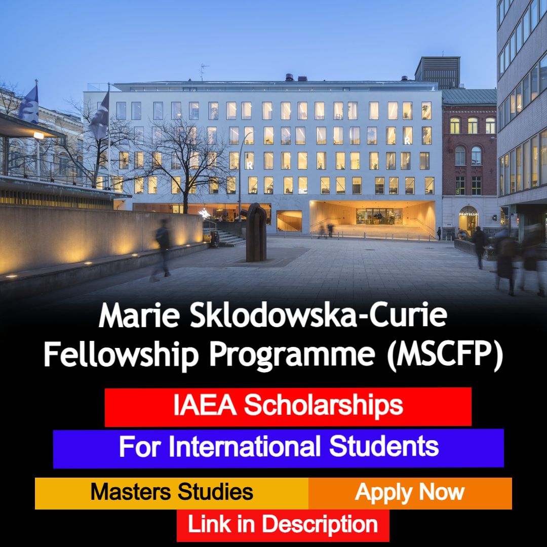 Scholarship - The IAEA Marie Sklodowska-Curie Fellowship Programme ...