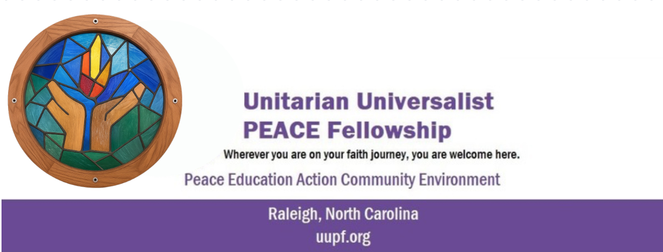 Unitarian Universalist Peace Fellowship - Raleigh | Raleigh NC