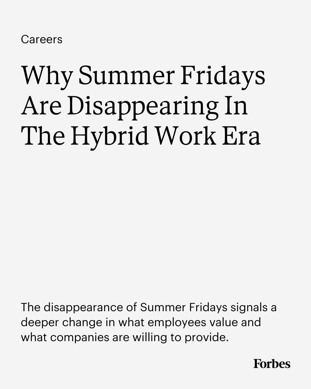 Forbes - Summer Fridays were once the ultimate symbol of progressive ...