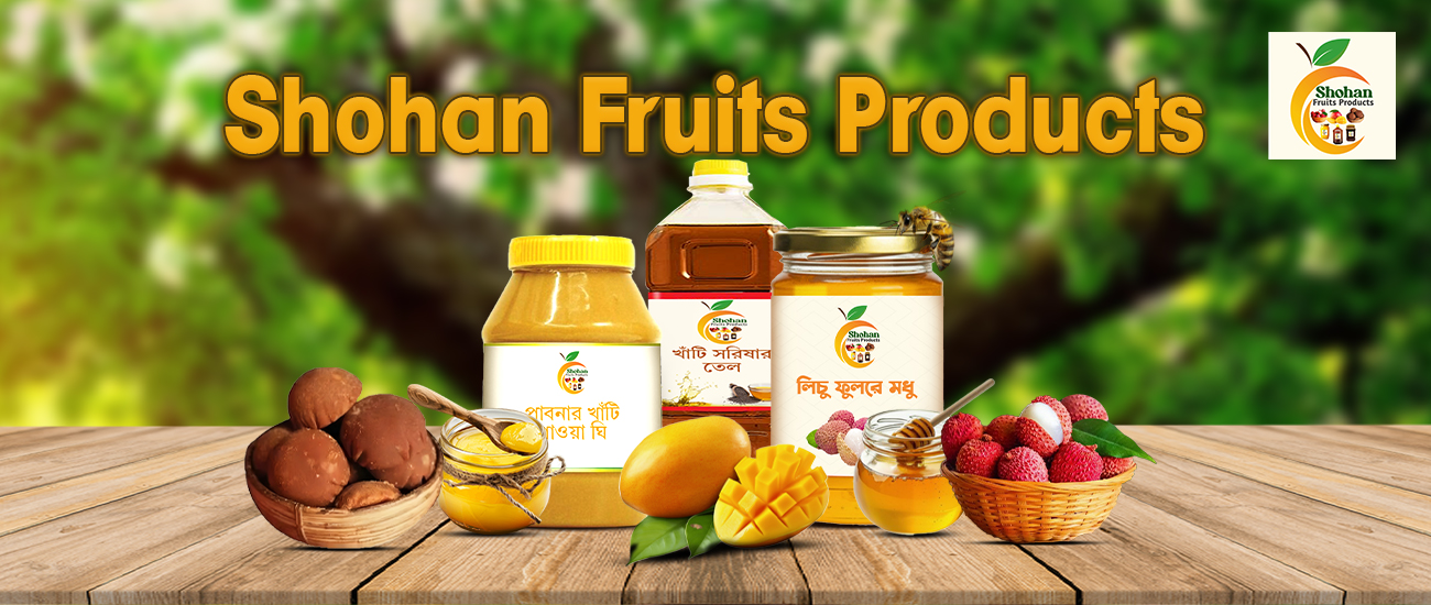 Shohan Fruits Products | Rajshahi
