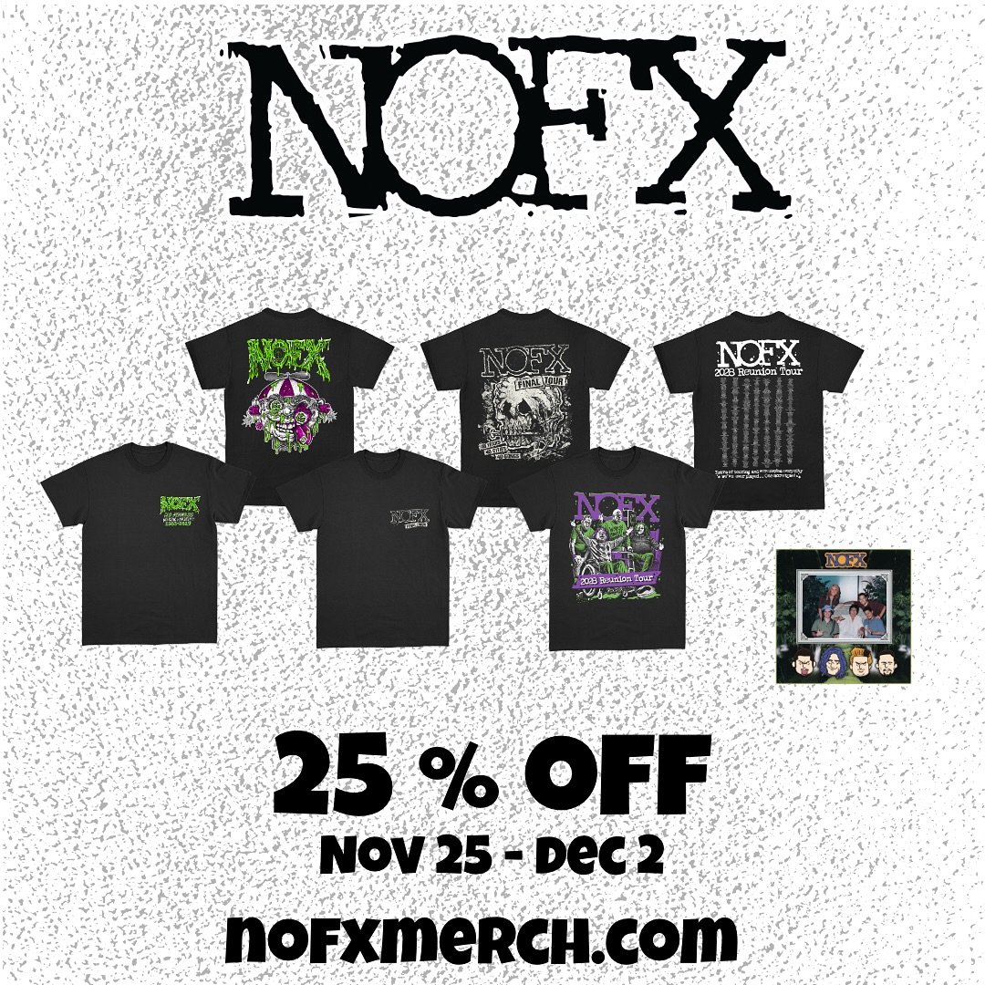 NofxMerch.com has some cheap stuff to celebrate the murder of