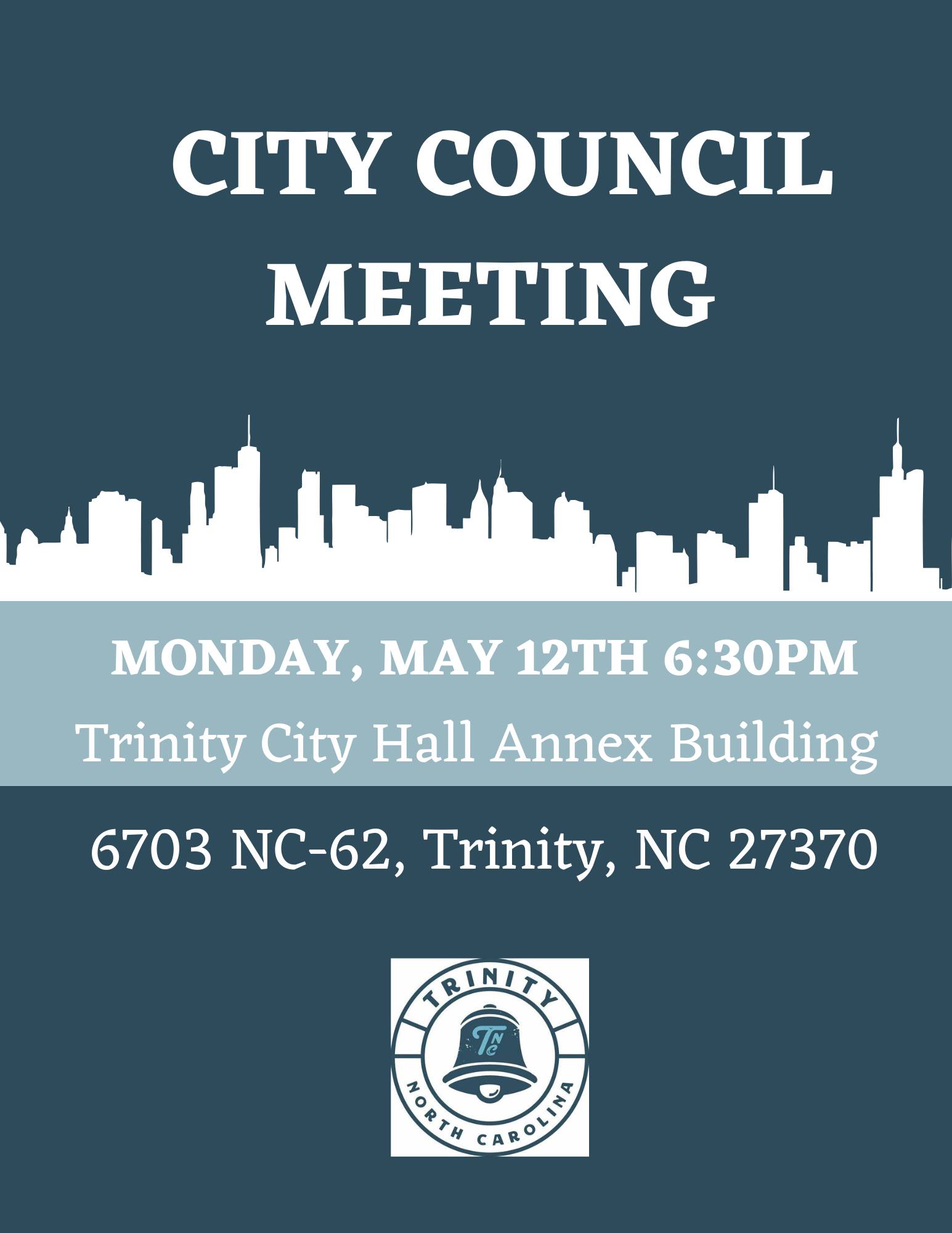 City - Monday, May 12th is the next City Council Meeting at the Trinity ...