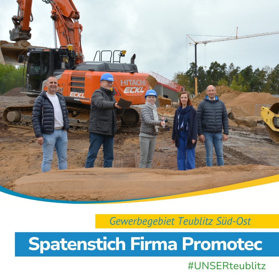 Teublitz - Mit einem feierlichen Spatenstich hat die Promotec ...