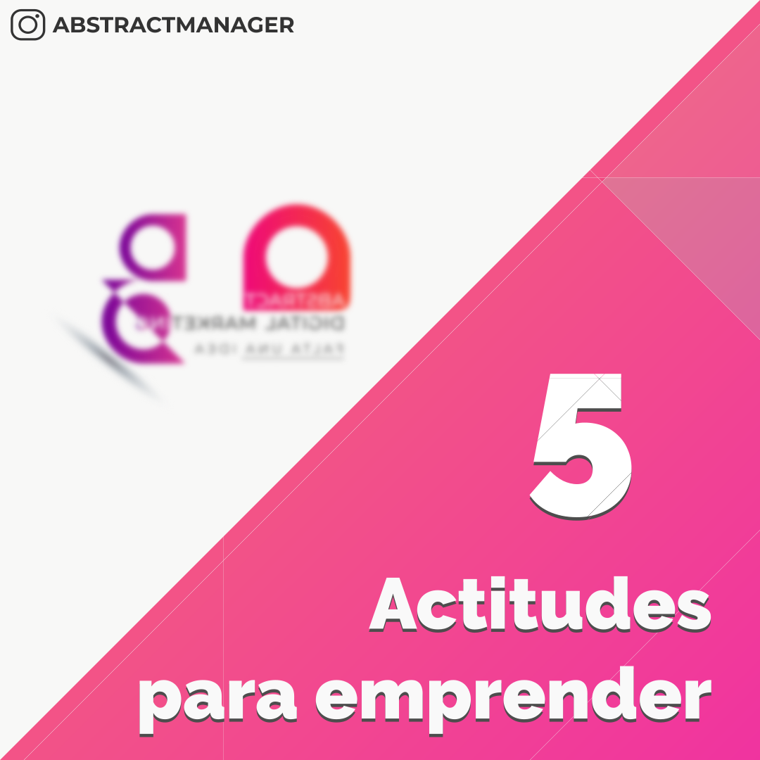 abstractmanager - ‼ 5 Actitudes para emprender 💪 
