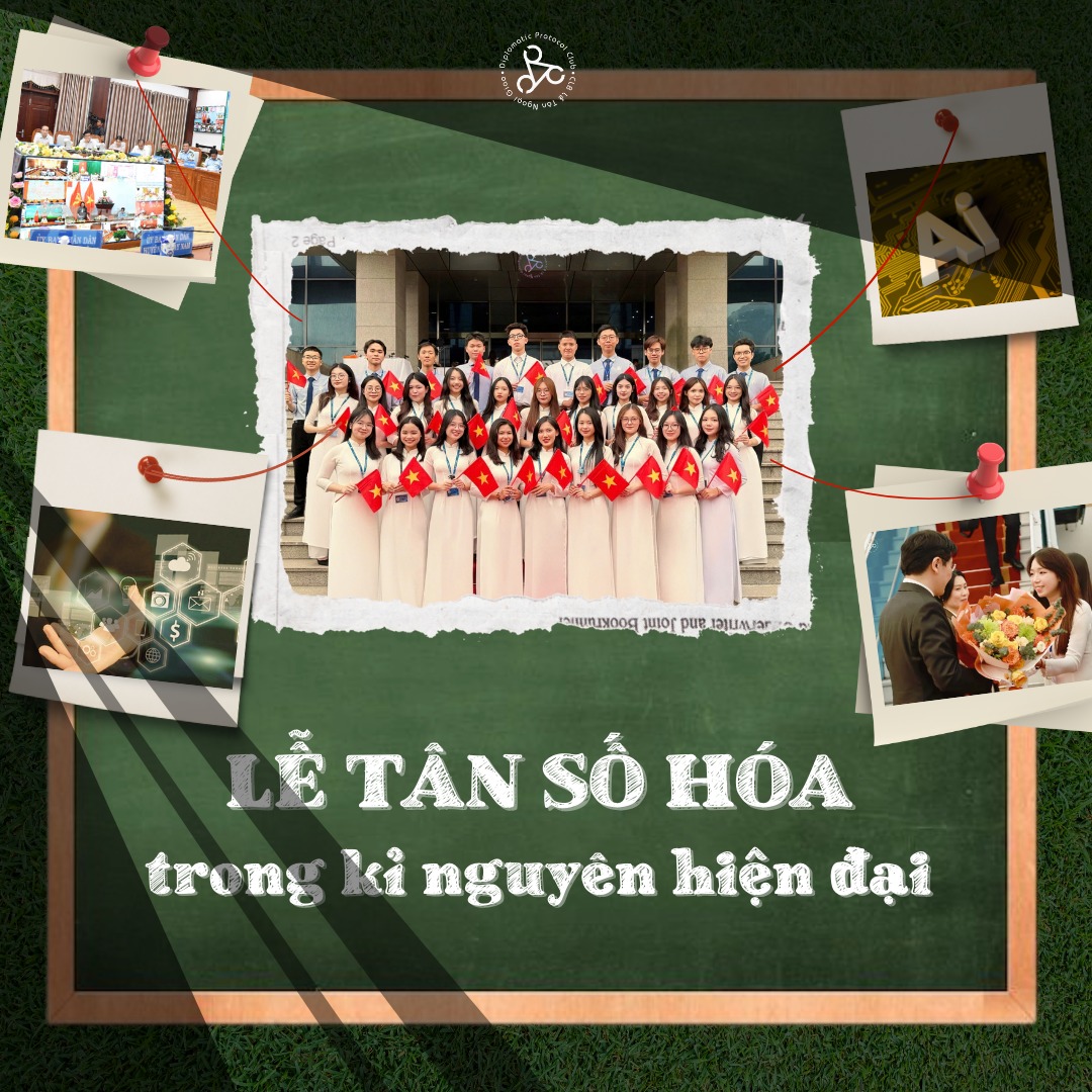 [SERIES HỌC THUẬT] LỄ TÂN SỐ HÓA... - CLB Lễ Tân Ngoại giao | Facebook
