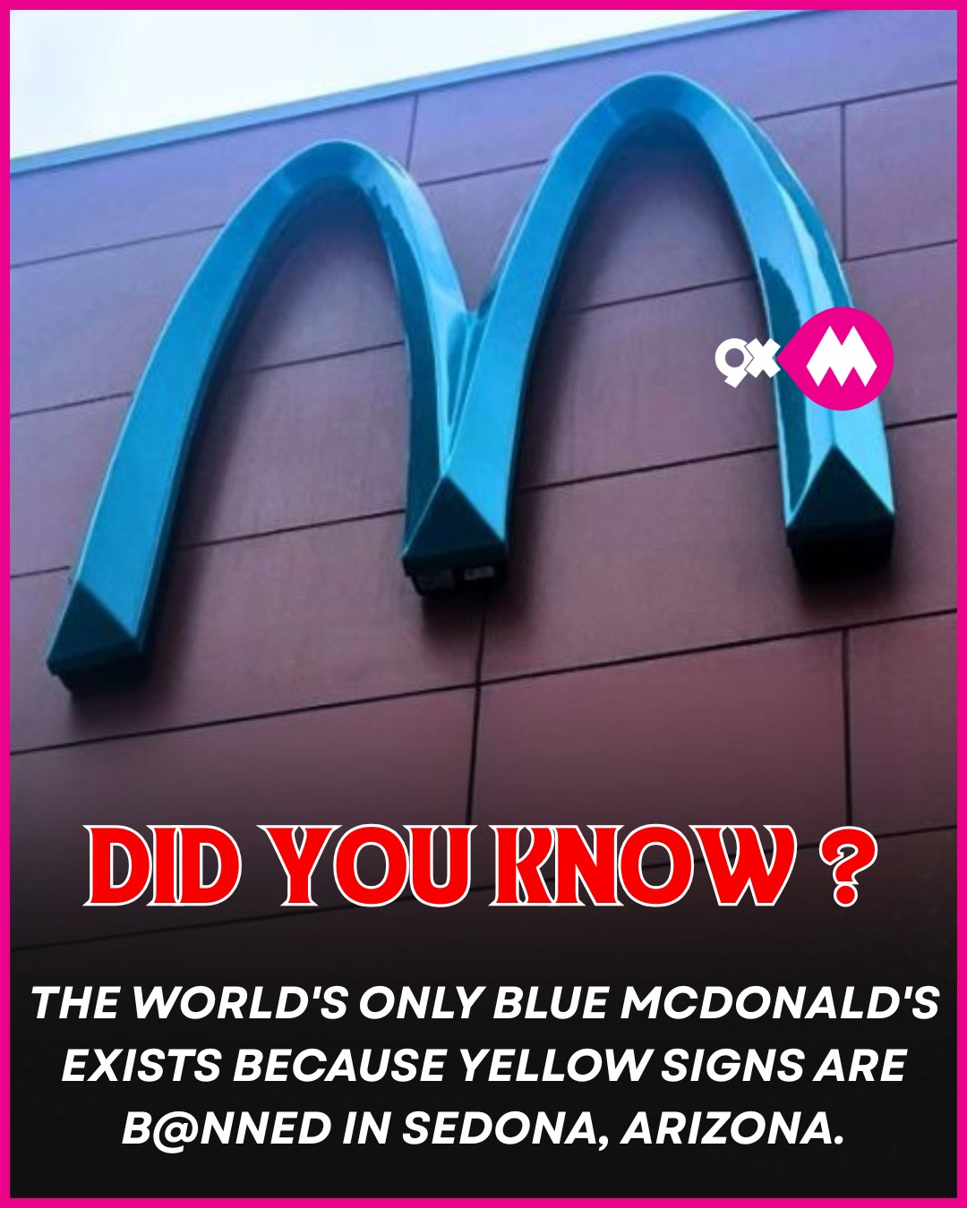 9XM - The World's Only Blue Mcdonald's Exists Because Yellow Signs Are ...
