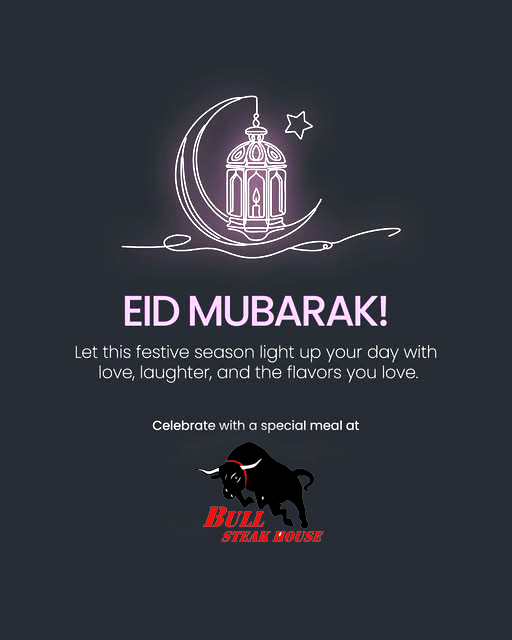 Bull - May your Eid sparkle with joy, warmth, and the finest flavours ...