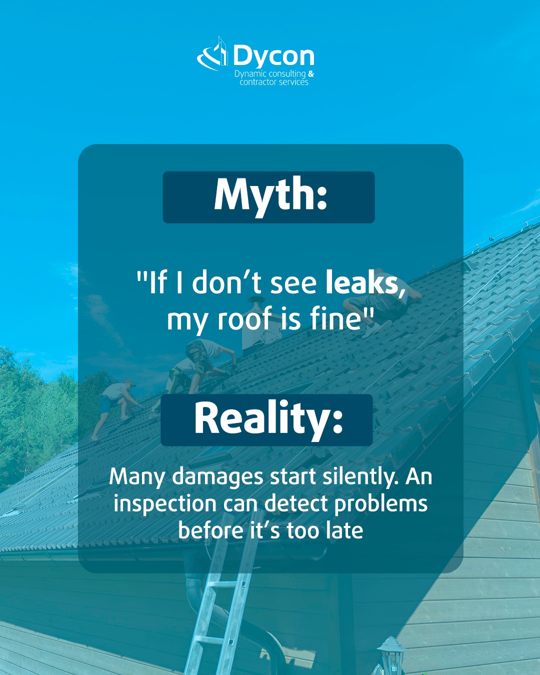 Dycon - Don’t wait until it’s too late, schedule your free inspection ...