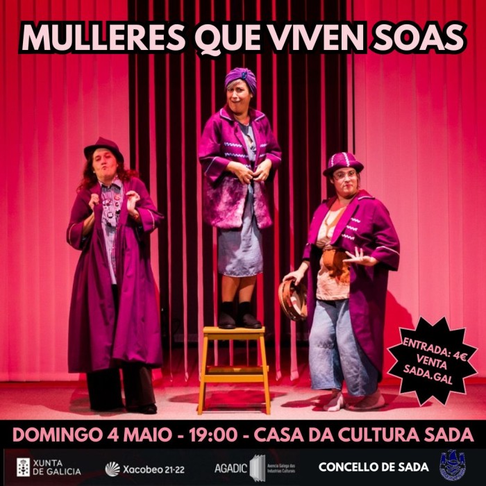 Concello - 🔶TEATRO EN SADA: MULLERES QUE VIVEN SOAS🔶 A concellería de ...