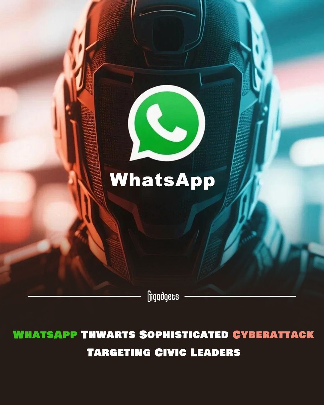 GIGadgets - WhatsApp, owned by Meta Platforms, uncovered an advanced ...