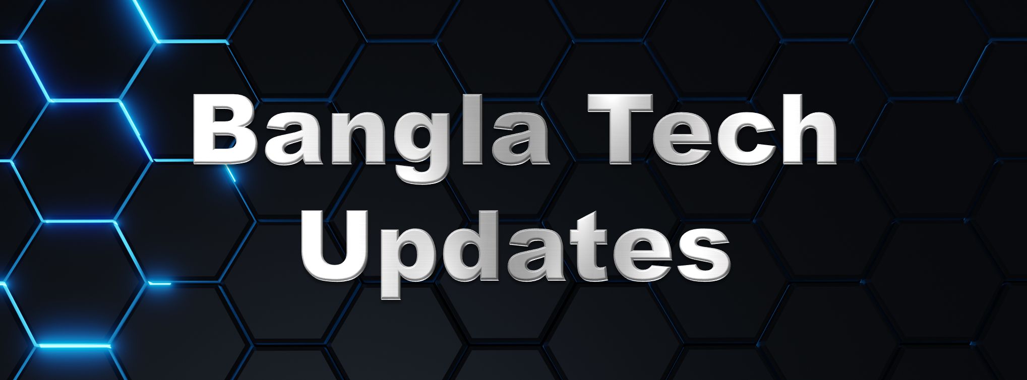 Bangla Tech Updates | Dhaka