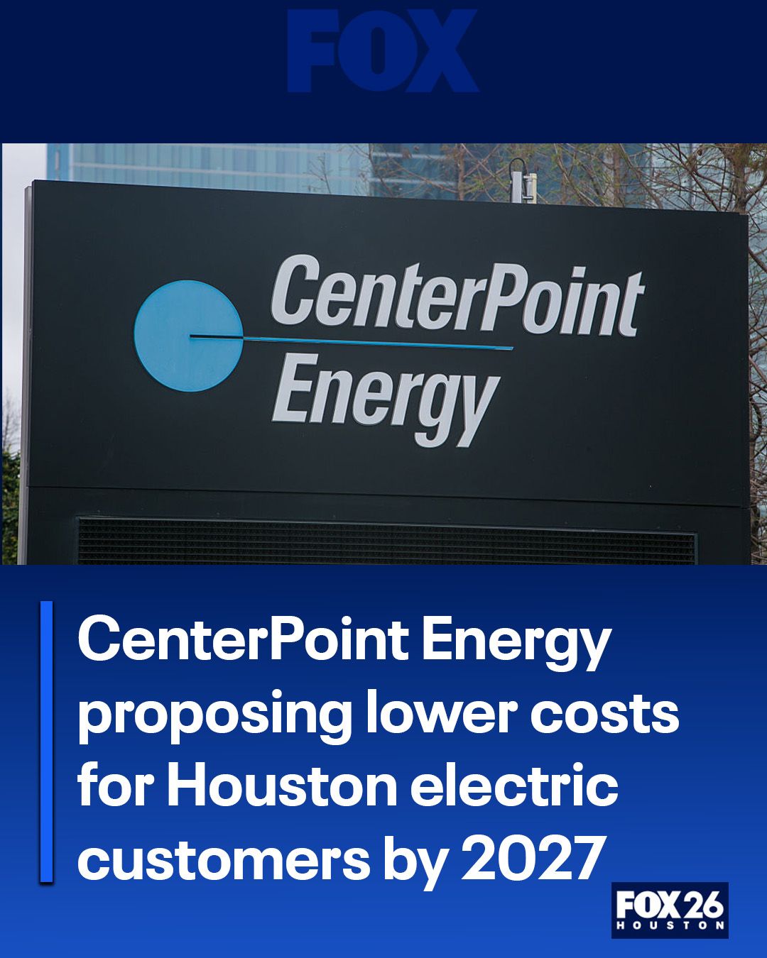 FOX - Centerpoint Energy has announced they are proposing to save ...