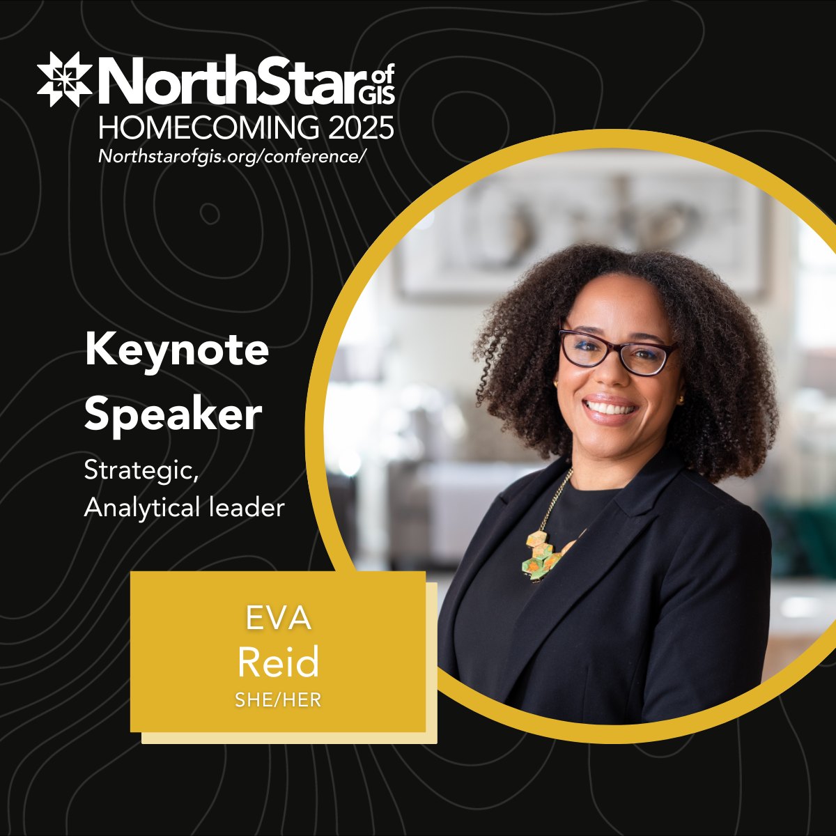 NorthStar - Meet Our Day 2 Keynote Speaker: Eva Reid, MPA, GISP A ...