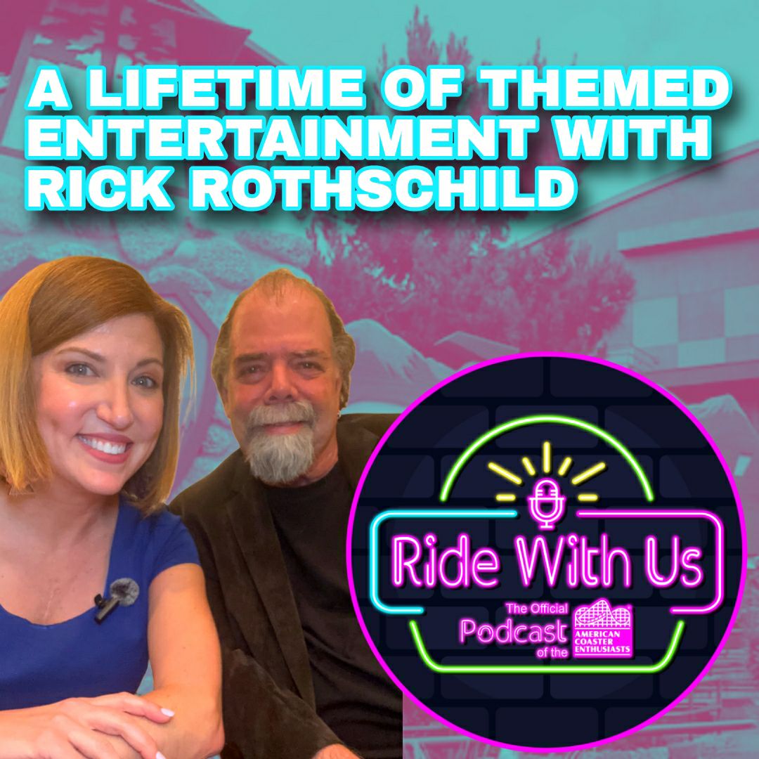 American Coaster Enthusiasts - Hear about Rick Rothschild's storied ...