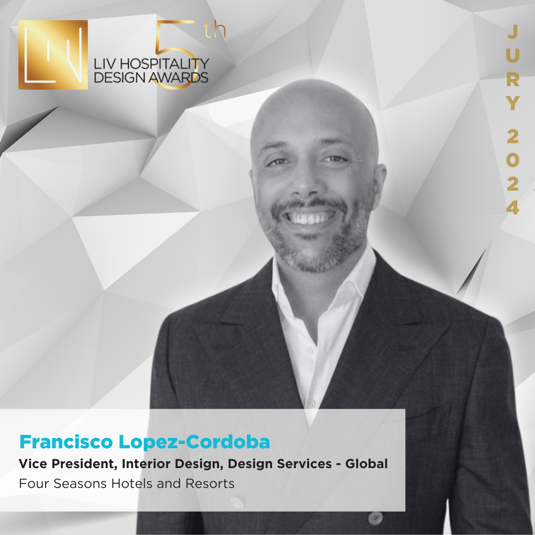 Meet the Jury: Francisco... - LIV Hospitality Design Awards | Facebook