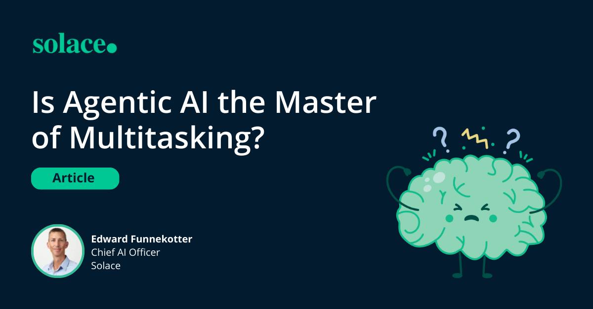 Solace - Ever wondered how agentic AI can juggle multiple tasks without ...