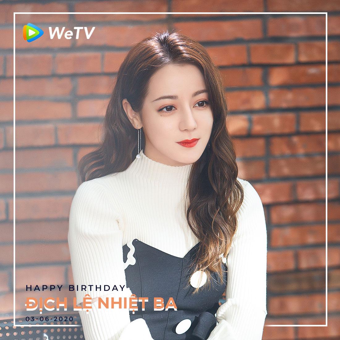 WeTV Vietnam - 🎂🎉 HAPPY BIRTHDAY ĐỊCH LỆ NHIỆT BA 🎂🎉 Hôm... | Facebook