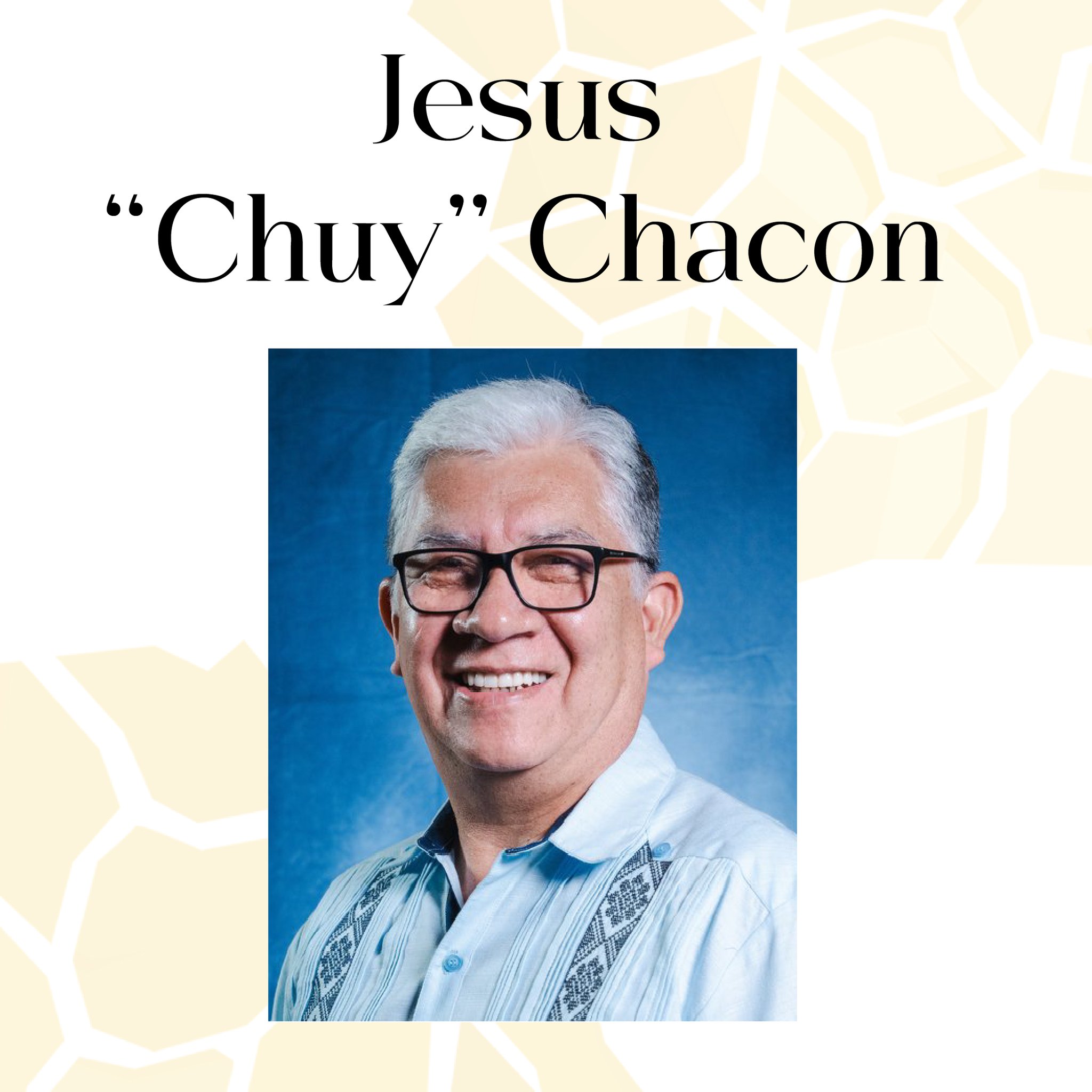 Emma - Chuy Chacon- Service Jesus “Chuy” Chacon is the Artistic ...