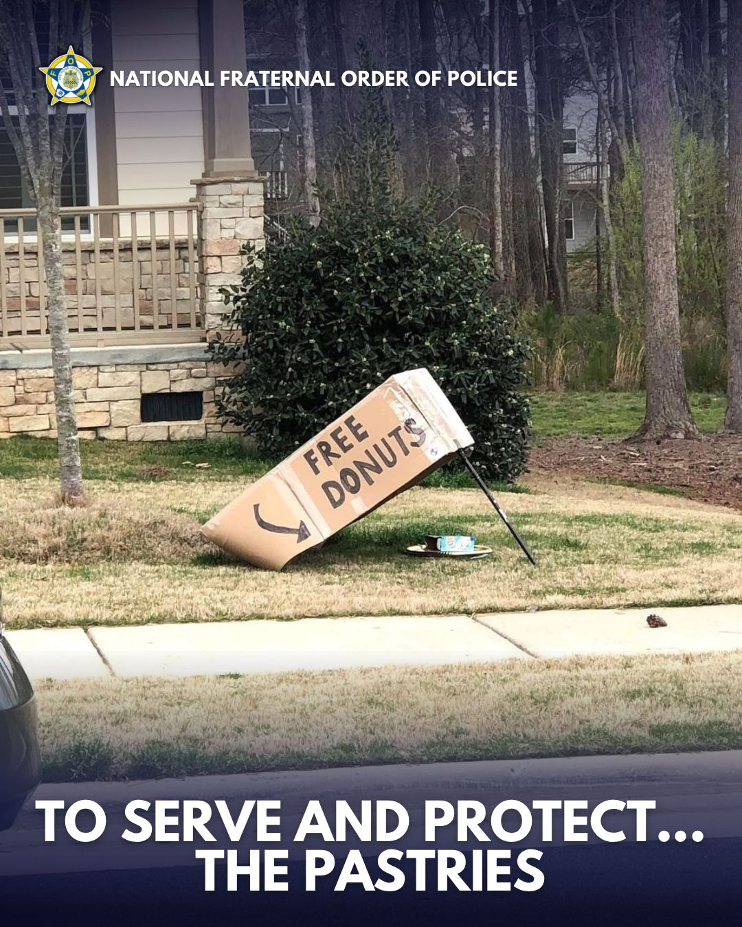 Have a police car parked roadside. Have a large box trap propped