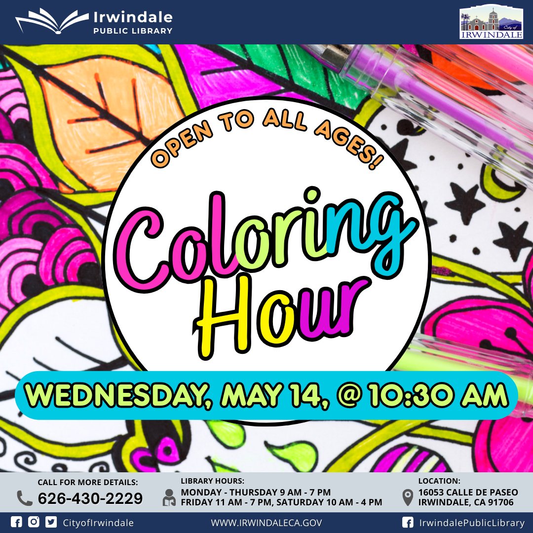 Irwindale - 𝐂𝐎𝐋𝐎𝐑𝐈𝐍𝐆 𝐇𝐎𝐔𝐑🖍️ 𝐈𝐫𝐰𝐢𝐧𝐝𝐚𝐥𝐞 𝐏𝐮𝐛𝐥𝐢𝐜 𝐋𝐢𝐛𝐫𝐚𝐫𝐲 invites artists of ...