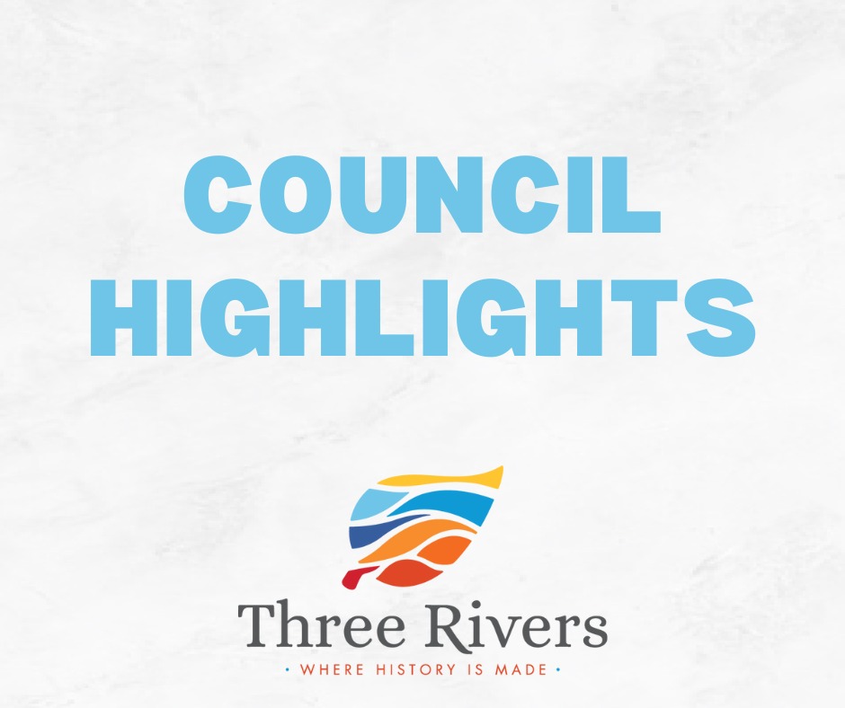 🌟 Council Highlights – October 14,... - Town of Three Rivers | Facebook