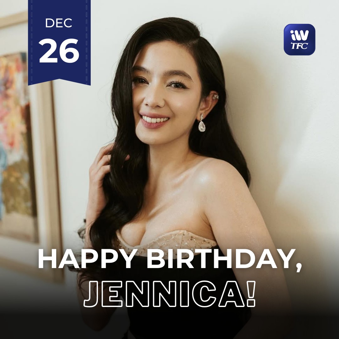 iWantTFC Happy birthday, JENNICA! 🎂🎁🎉 From your iWantTFC...