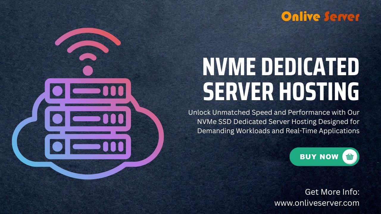 Onlive - ⚙️ Why NVMe Dedicated Server Hosting is a Game-Changer in 2025 ...