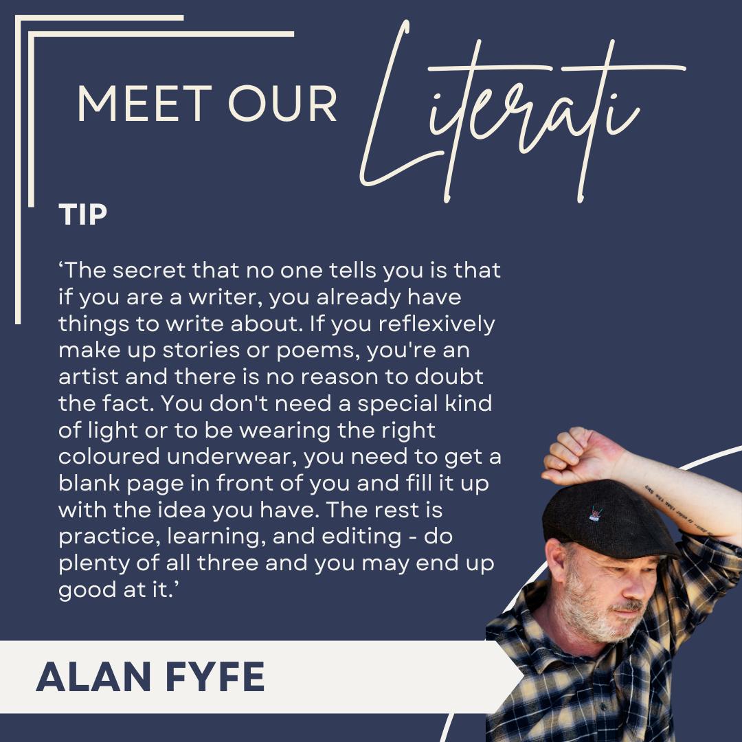 Writing - ️ MEET OUR LITERATI: ALAN FYFE ️ Next up in our ‘Meet our ...