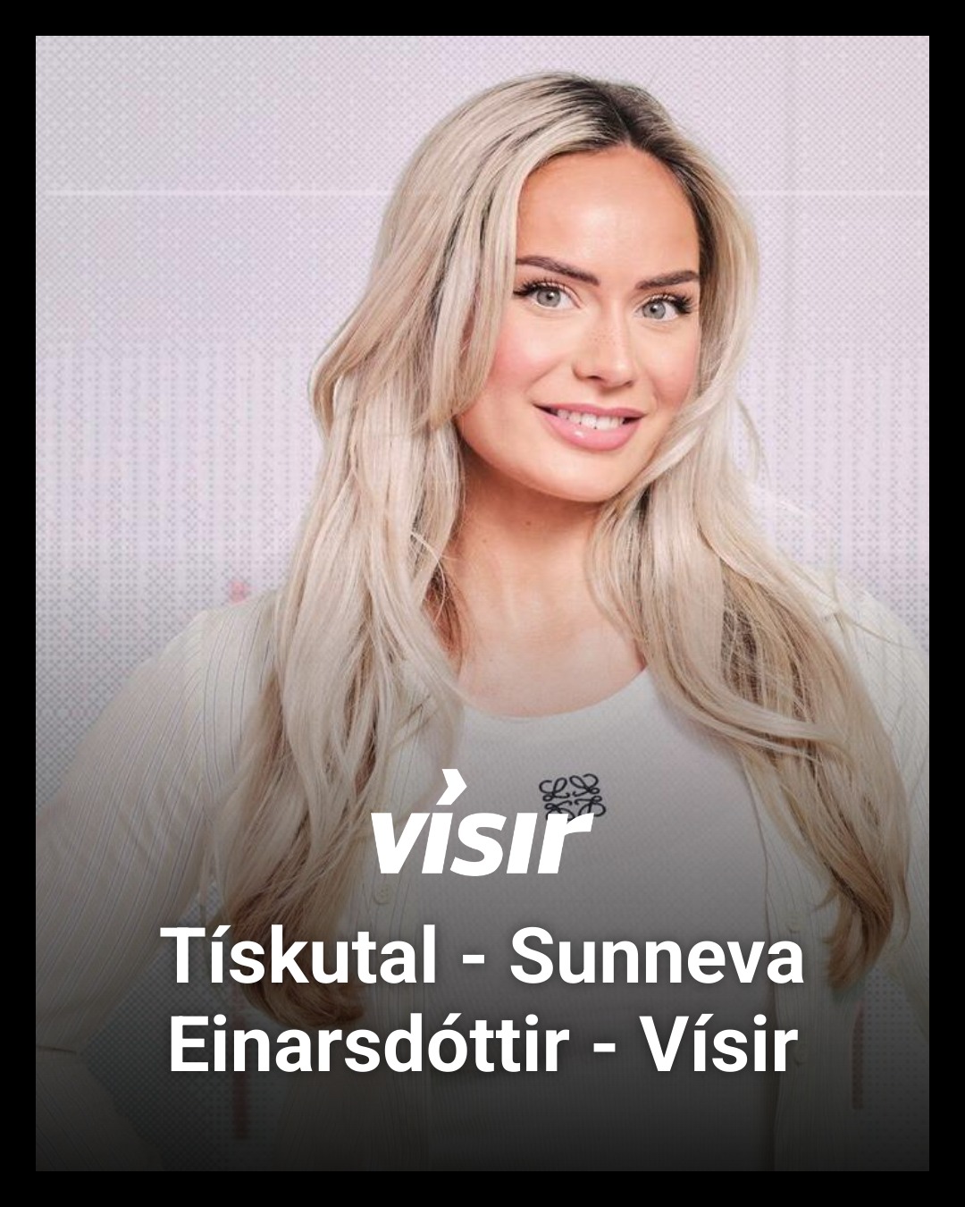 Lífið - Sunneva Einarsdóttir er líklega þekktasti áhrifavaldur landsins ...