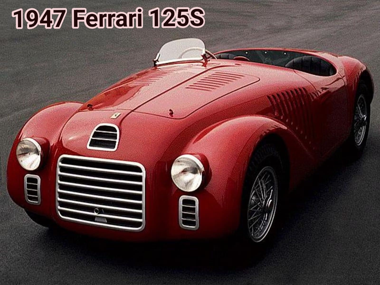 Charly's - 1947 Ferrari 125S **1947 Ferrari 125 S: Donde el mito ...