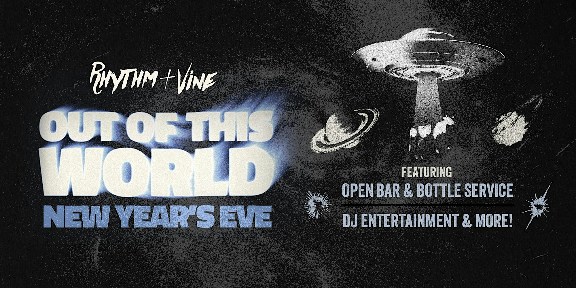 Out Of This World NYE | Rhythm & Vine