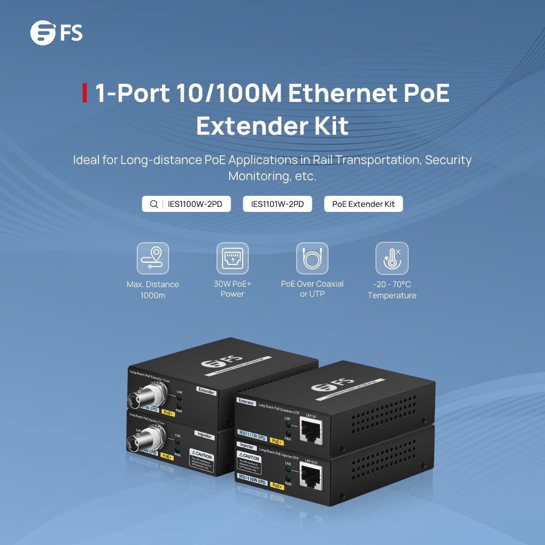 FS.com - New Product Launch - PoE Extender Kit for Harsh... | Facebook