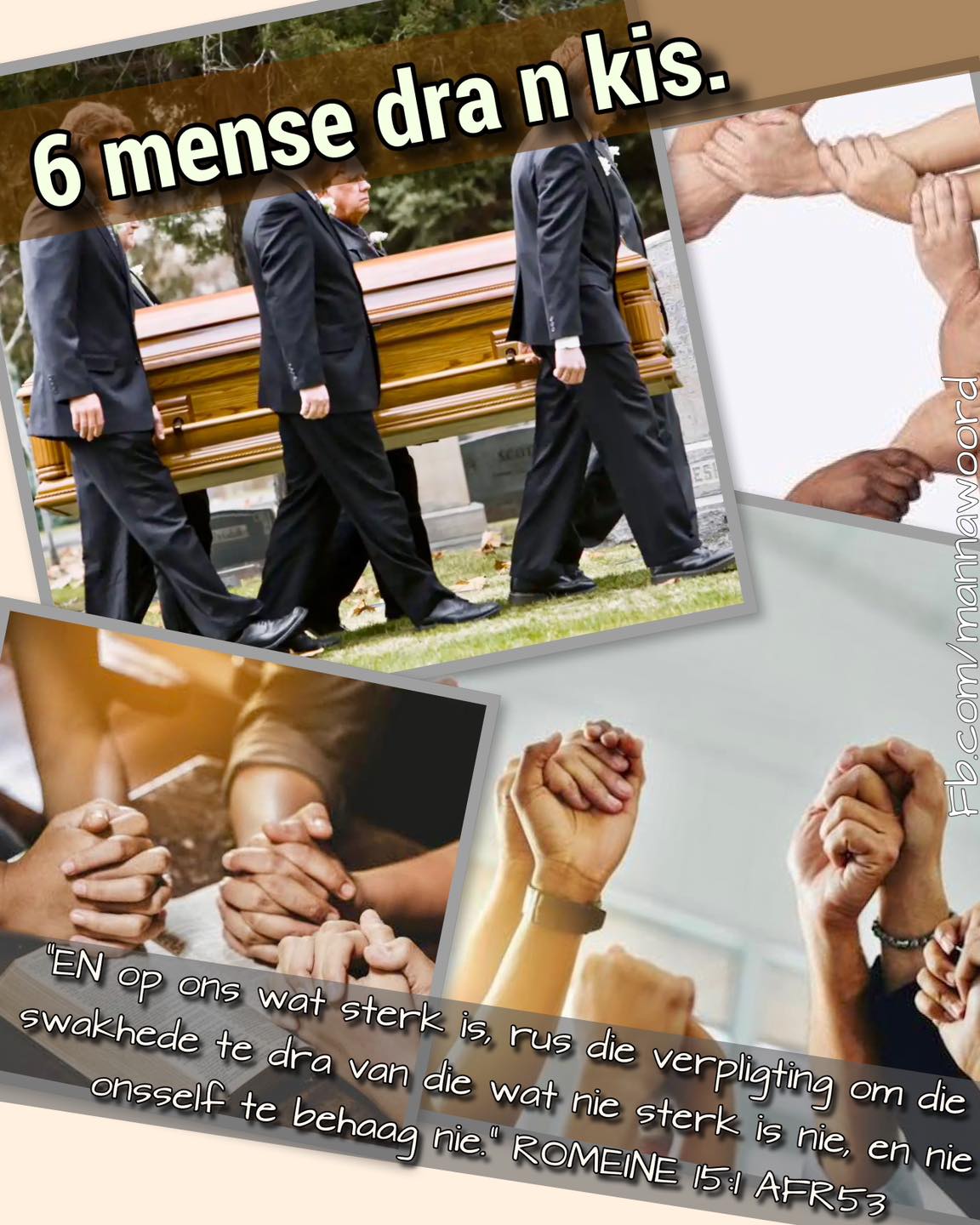 Manna - 6 mense dra n kis. “EN op ons wat sterk is, rus die verpligting ...