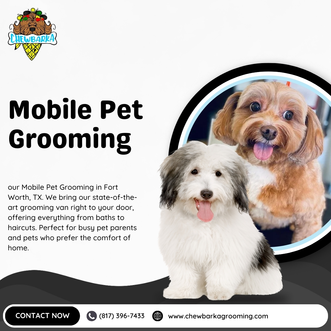 Great Description About Mobile Pet Grooming Fort Worth