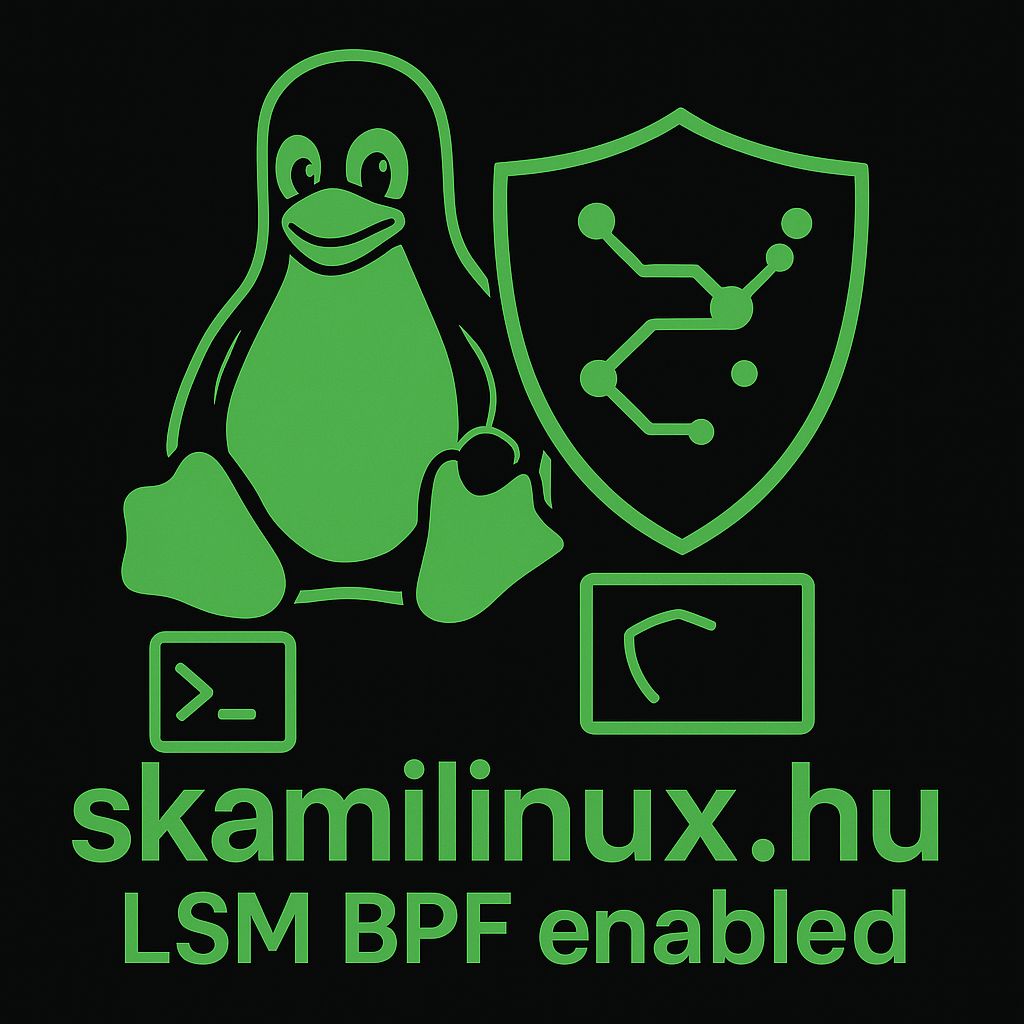 skamilinux.hu - Mi az az LSM BPF enabled kernel? https://www.skamilinux ...