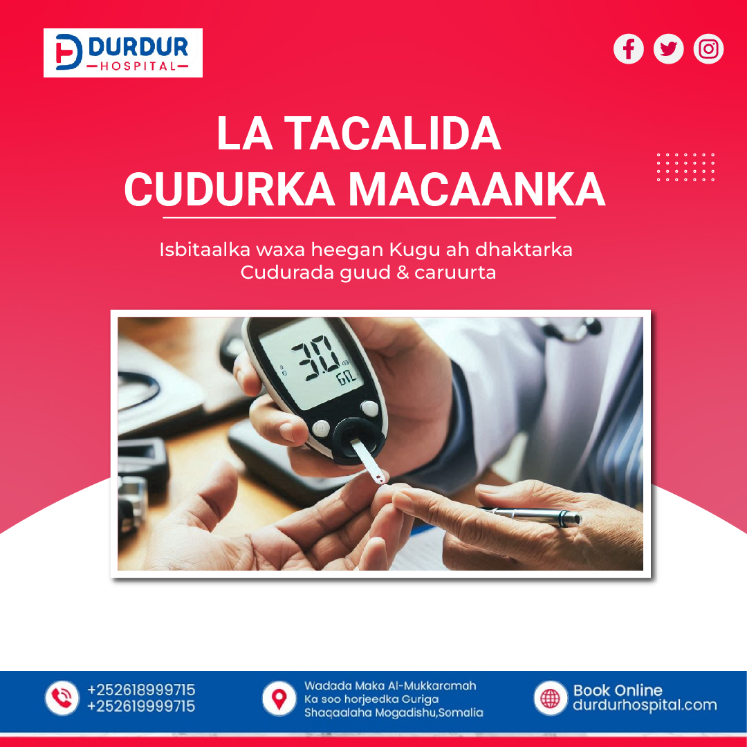 DurDur Hospital - La Tacaalida Cudurka macaanka... | Facebook