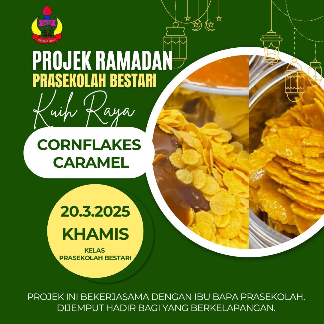 SK - Program : Projek Ramadan Prasekolah Bestari 2025 ( Kuih Raya ...