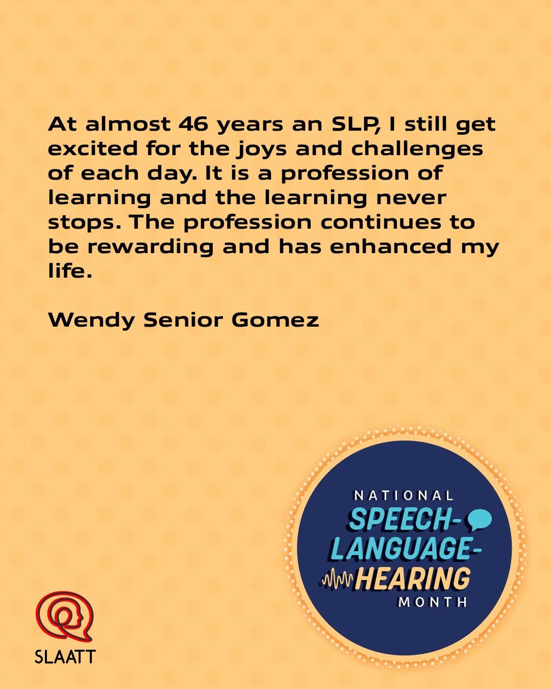 Speech-Language - “At almost 46 years an SLP, I still get excited for ...