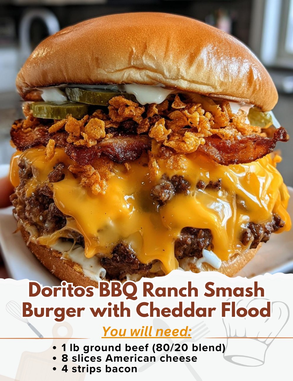 Yummy - Doritos BBQ Ranch Smash Burger with Cheddar Flood Ingredients ...