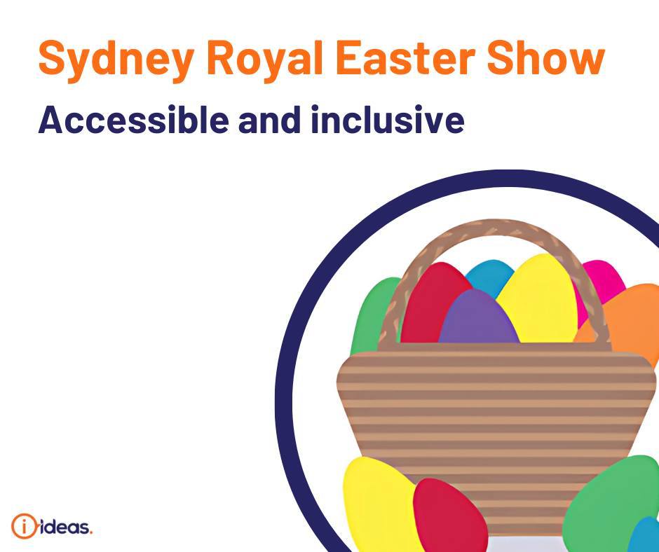 IDEAS - Sydney Royal Easter Show – Access & Inclusion Guide is Here! 🐰🎡 ...