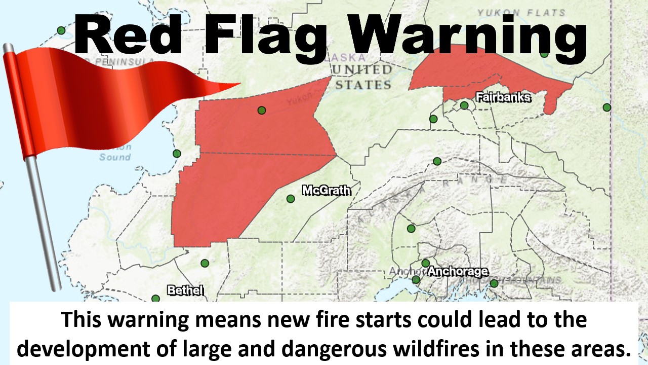 BLM - 🚩 Red Flag Warning Issued for Interior and Southwest Alaska! The ...