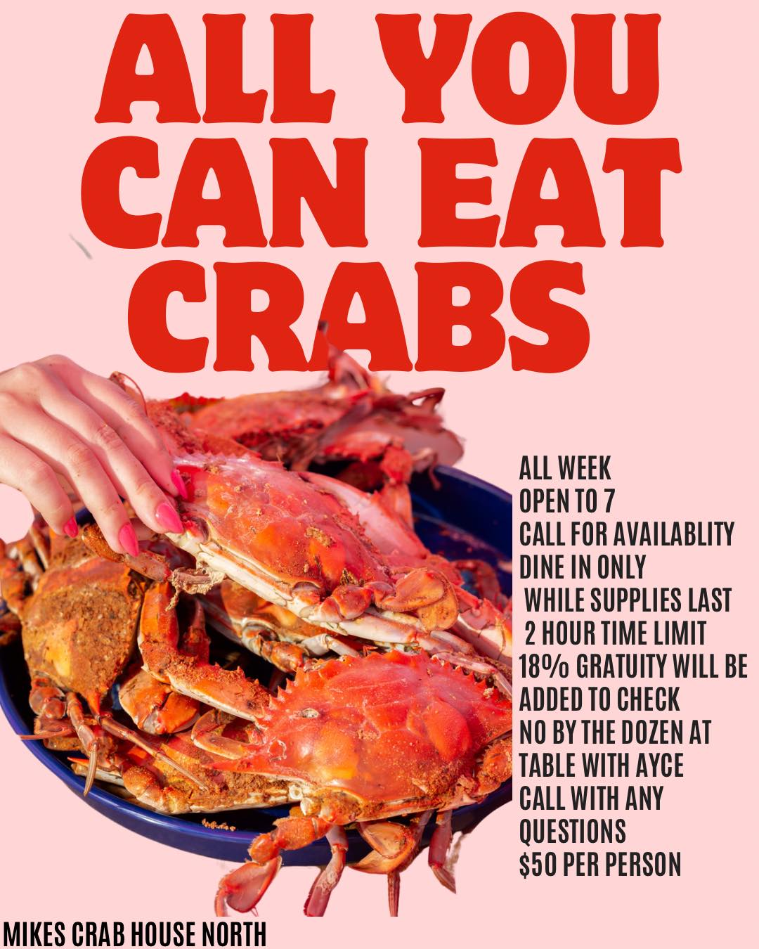Mikes - ALL YOU CAN EAT CRABS! Call ahead for availability, then come ...
