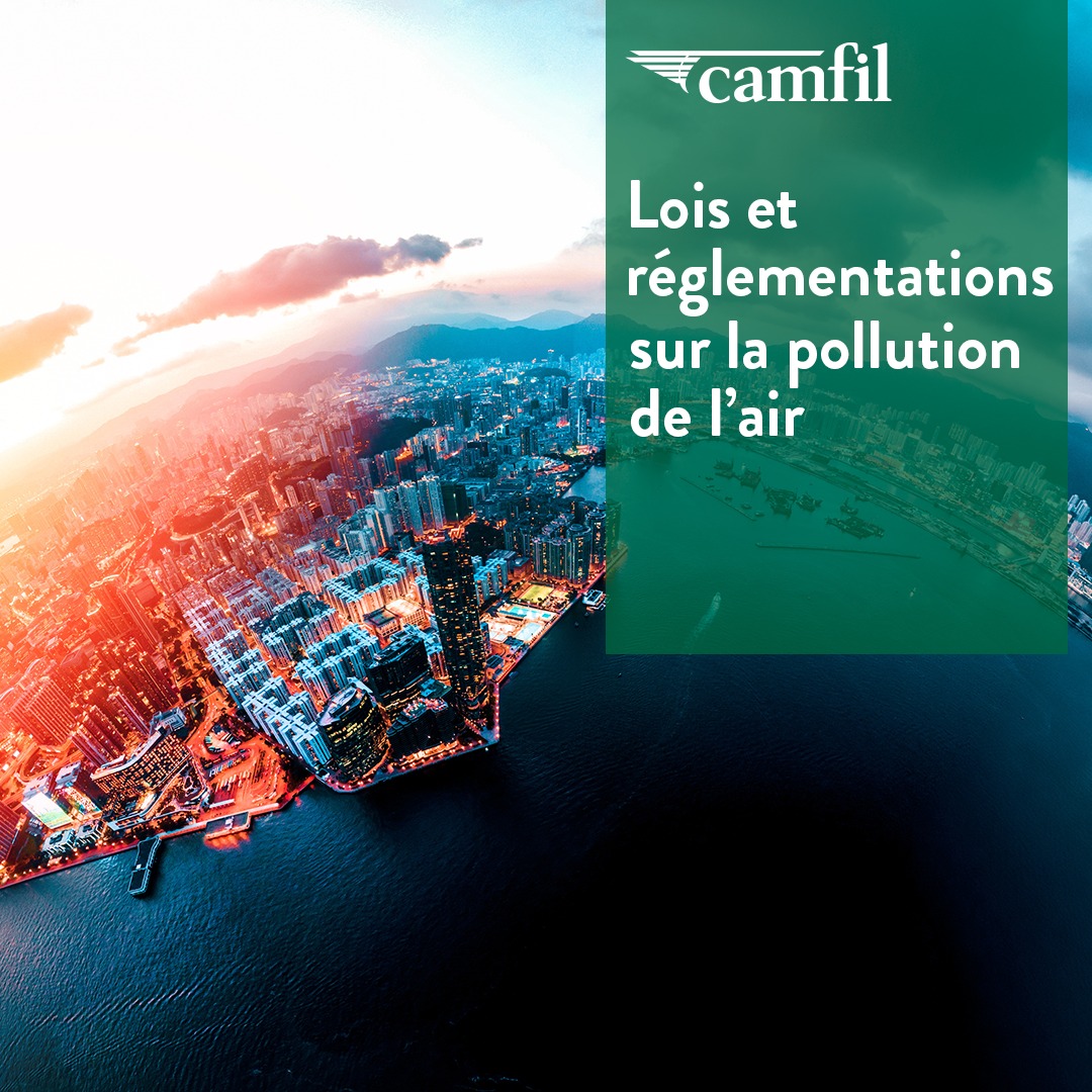 Camfil - 🌍 Lutter contre la pollution de l'air : des lois insuffisantes ...