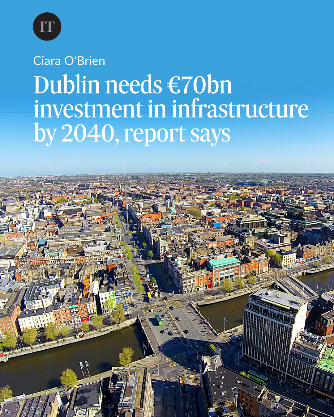 The Irish - Dublin will need investment of €70 billion in its ...