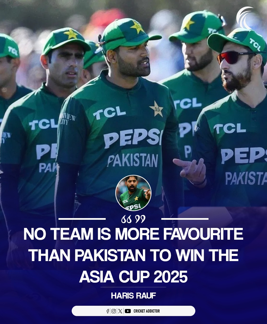Cricket - Haris Rauf 🗣️ “No team is more favourite than Pakistan to win ...